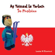 Ag TAisteal sa Pholainn
